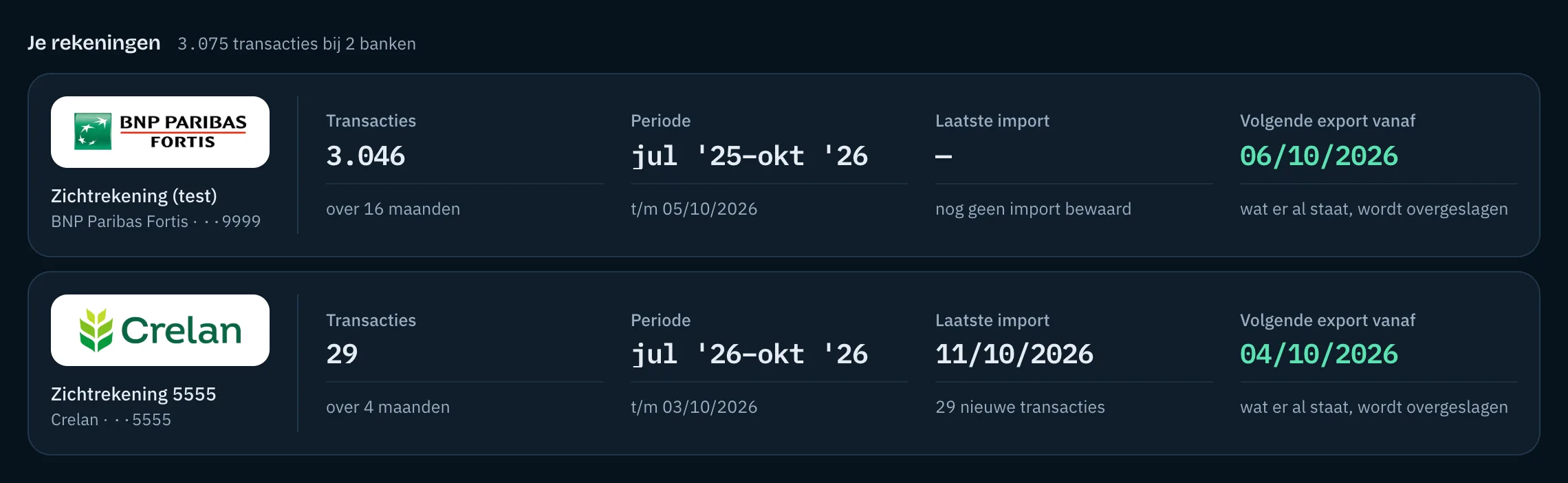 Je rekeningen in Effe: een betaalrekening bij BNP Paribas Fortis en een bij Crelan, elk met het aantal transacties, de periode, de laatste import en vanaf wanneer je de volgende keer downloadt.