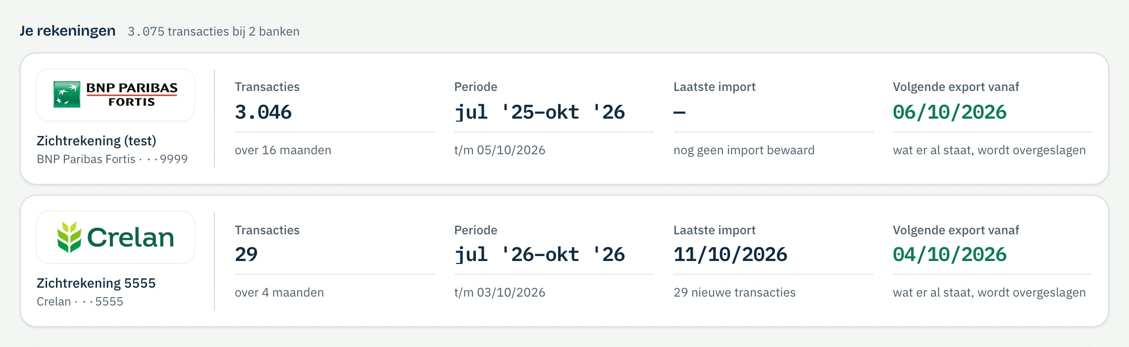 Je rekeningen in Effe: een betaalrekening bij BNP Paribas Fortis en een bij Crelan, elk met het aantal transacties, de periode, de laatste import en vanaf wanneer je de volgende keer downloadt.